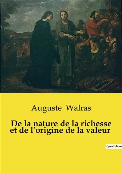 De la nature de la richesse et de l’origine de la valeur