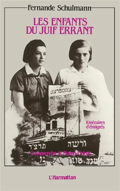 Les Enfants du juif errant : itinéraires d'émigrés