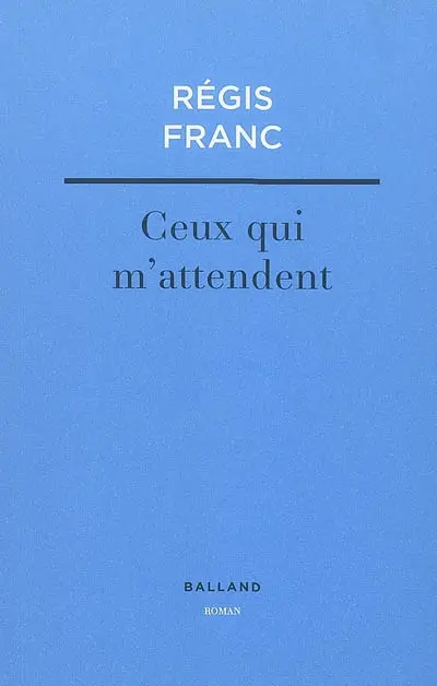 Ceux qui m'attendent