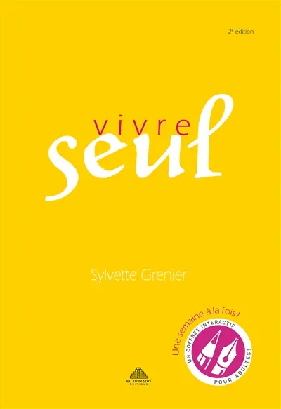 Vivre seul : une semaine à la fois : un coffret interactif pour adultes