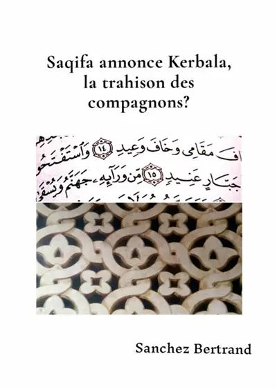 Saqifa annonce Karbala, la trahison des compagnons ?