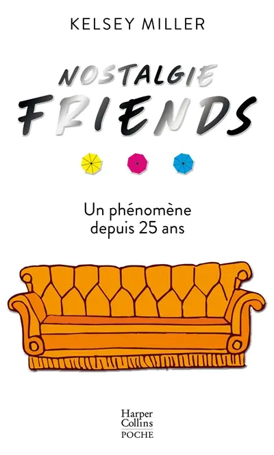 Nostalgie Friends : un phénomène depuis 25 ans