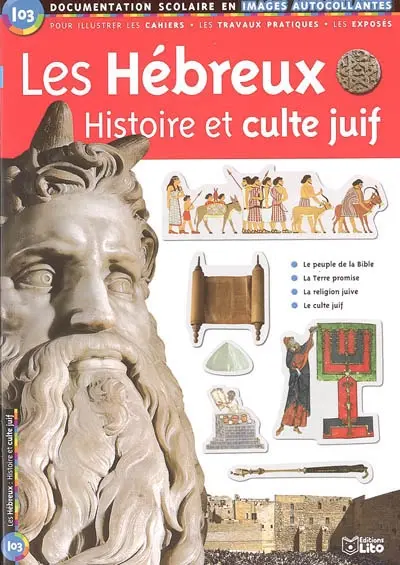 Les Hébreux : histoire et culte juif
