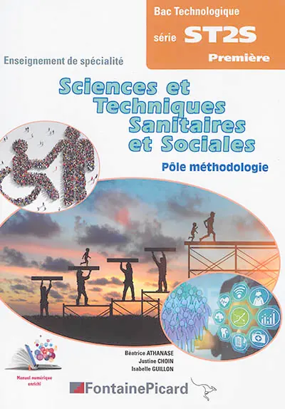 Sciences & techniques sanitaires et sociales, bac technologique série ST2S première : enseignement de spécialité : pôle méthodologie
