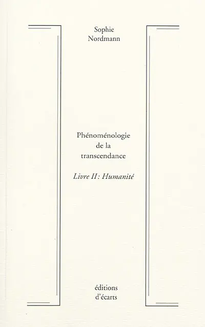 Phénoménologie de la transcendance. Vol. 2. Humanité