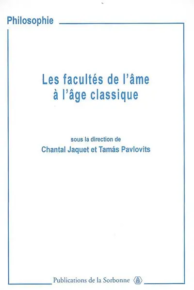 Les facultés de l'âme à l'âge classique : imagination, entendement et jugement