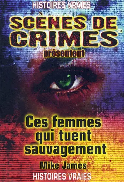 Ces femmes qui tuent sauvagement