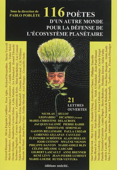 116 poètes d'un autre monde pour la défense de l'écosystème planétaire et 21 lettres ouvertes