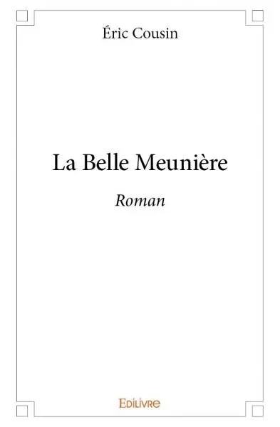 La belle meunière : Roman