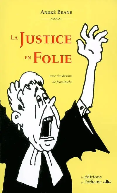 La justice en folie