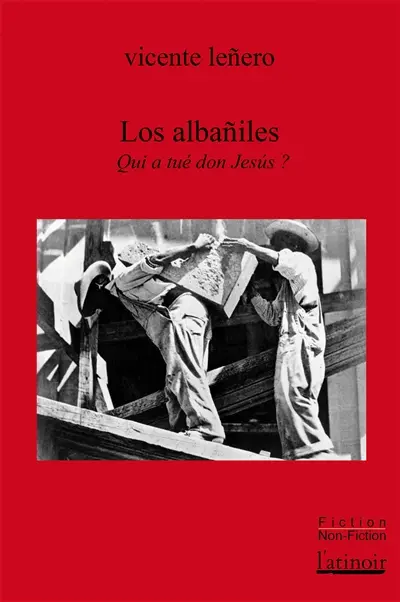Los albaniles : qui a tué don Jesus ?