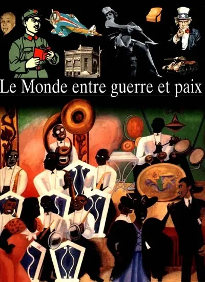 Le Monde entre guerre et paix