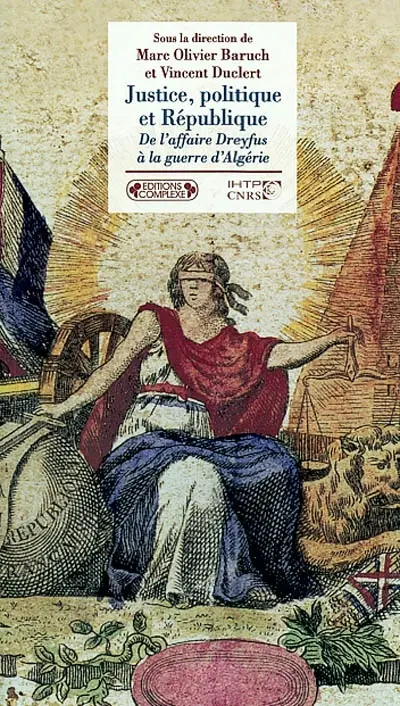 Justice, politique et République : de l'affaire Dreyfus à la guerre d'Algérie