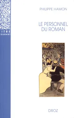 Le personnel du roman : le système des personnages dans les Rougon-Macquart d'Emile Zola