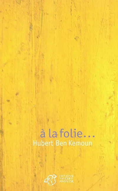 A la folie...