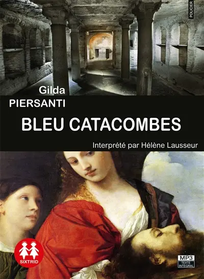 Bleu catacombes : un été meurtrier