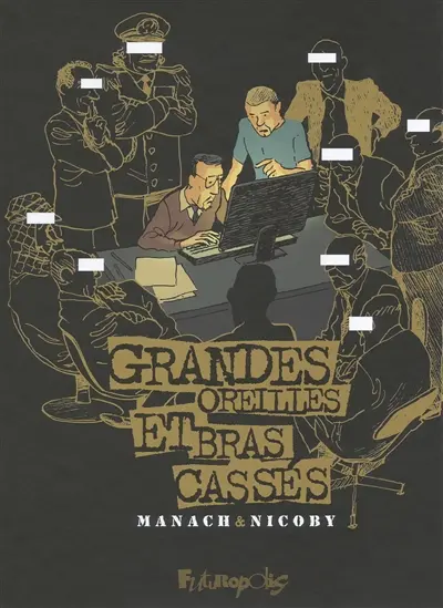 Grandes oreilles et bras cassés : une enquête sous forme de récit