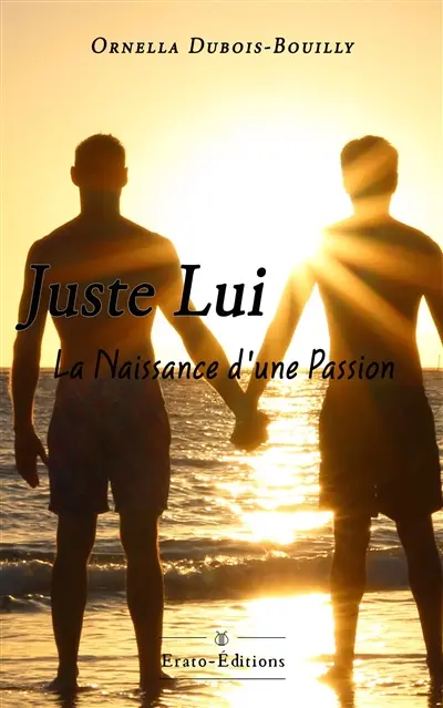 Juste lui : la naissance d'une passion