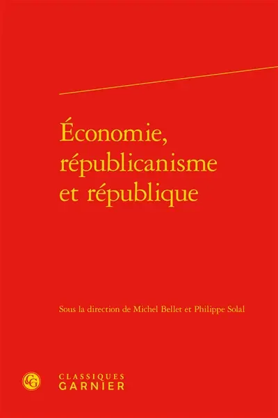 Economie, républicanisme et république