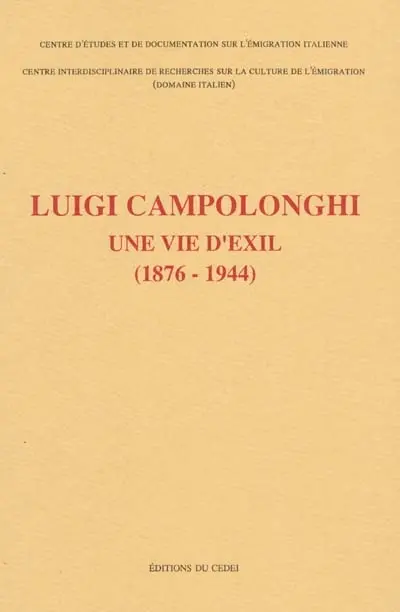 Luigi Campolonghi : une vie d'exil, 1876-1944 : rencontre organisée le 18 juin 1988
