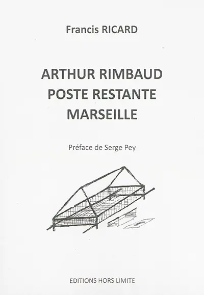 Arthur Rimbaud, poste restante, Marseille