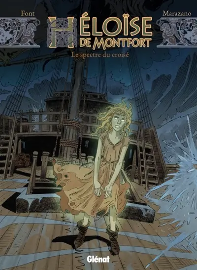 Héloïse de Montfort. Vol. 3. Le spectre du croisé