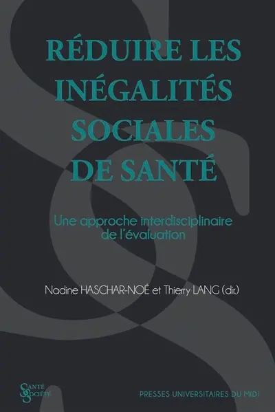 Réduire les inégalités sociales de santé : une approche interdisciplinaire de l'évaluation