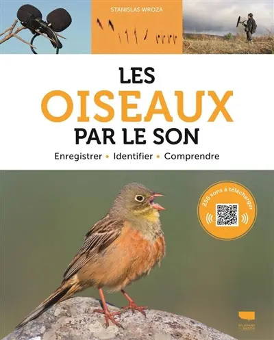 Les oiseaux par le son : enregistrer, identifier, comprendre