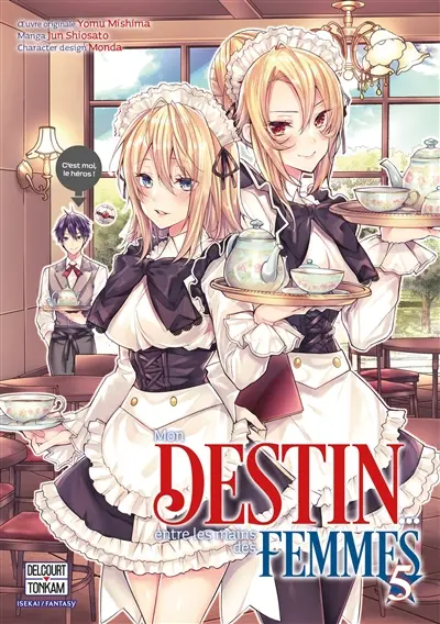 Mon destin... entre les mains des femmes. Vol. 5