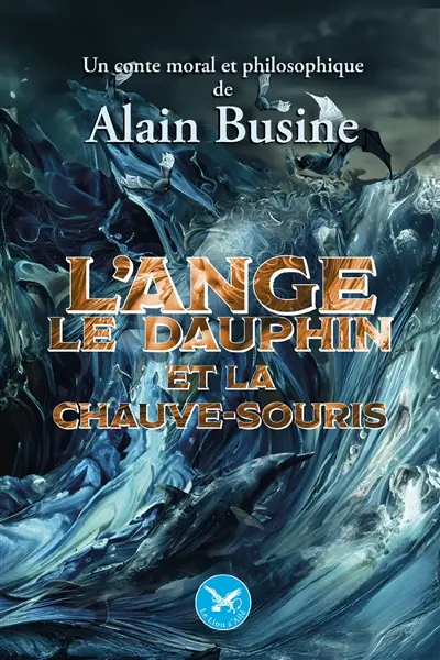 L'ange, le dauphin et la chauve-souris