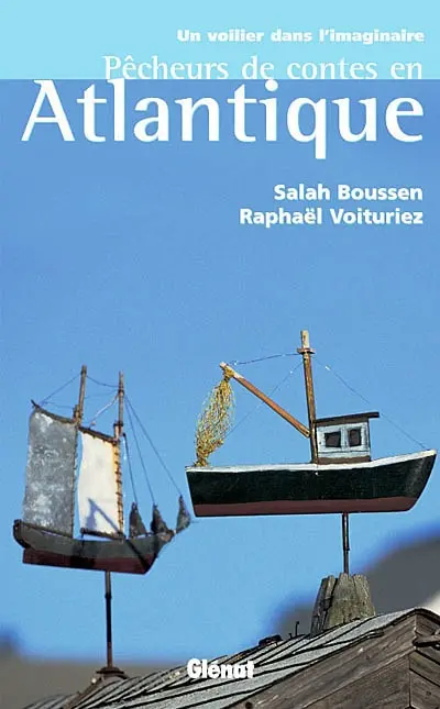 Pêcheurs de contes en Atlantique : un voilier dans l'imaginaire