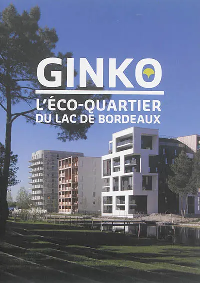 Ginko : l'éco-quartier du lac de Bordeaux