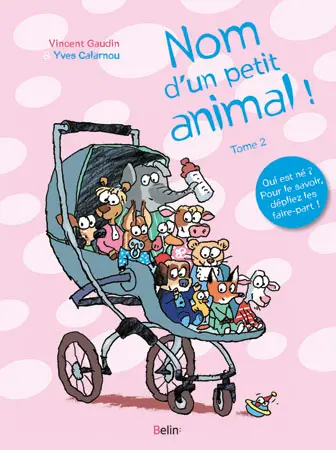 Nom d'un petit animal !. Vol. 2