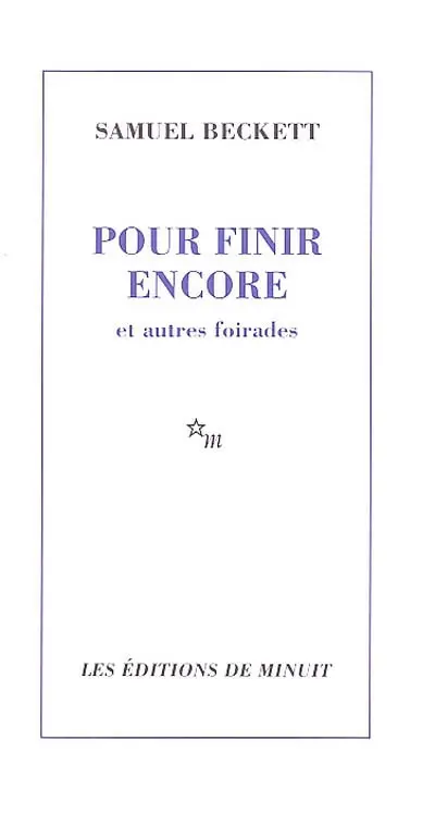 Pour finir encore : et autres foirades