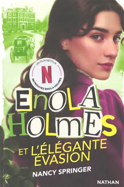 Les enquêtes d'Enola Holmes. Vol. 8. Enola Holmes et l'élégante évasion