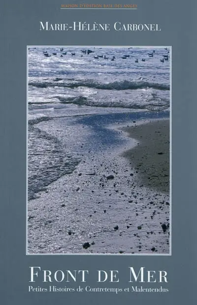 Front de mer : petites histoires de contretemps et malentendus