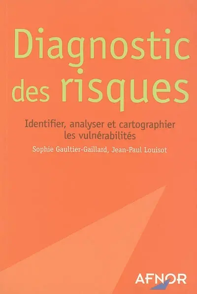 Diagnostic des risques : identifier, analyser et cartographier les vulnérabilités