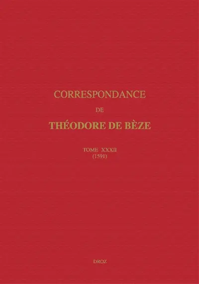 Correspondance. Vol. 32. 1591