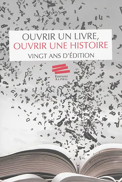 Ouvrir un livre, ouvrir une histoire : vingt ans d'édition