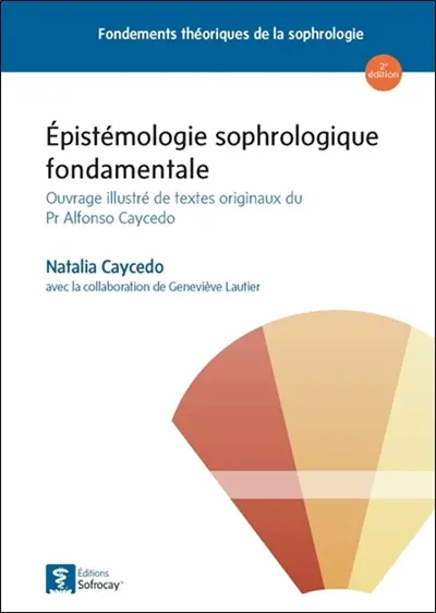 Epistémologie sophrologique fondamentale