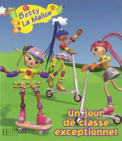 Betty la malice. Un jour de classe exceptionnel