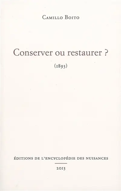 Conserver ou restaurer ? : 1893