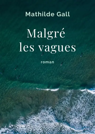 Malgré les vagues