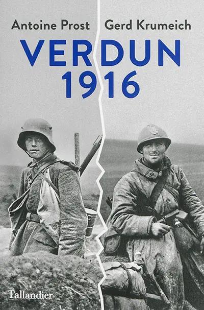 Verdun 1916 : une histoire franco-allemande de la bataille