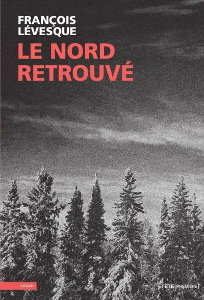 Le nord retrouvé
