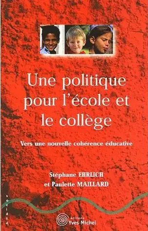 Une politique pour l'école et le collège : vers une nouvelle cohérence éducative