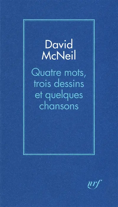 Quatre mots, trois dessins et quelques chansons