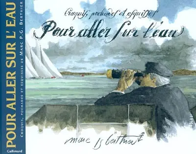 Pour aller sur l'eau : croquis, pochades et esquisses