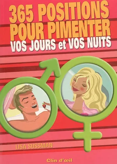 365 positions pour pimenter vos jours et vos nuits