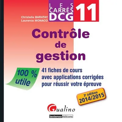 Contrôle de gestion : 41 fiches de cours avec applications corrigées pour réussir votre épreuve, DCG 11 : 2015-2016